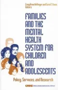 Families and the Mental Health System for Children and Adolescents Vol. 2 : Policy, Services, and Research