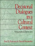 Decisional Dialogues in a Cultural Context: Structured Exercises