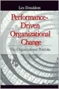 Performance-Driven Organizational Change: The Organizational Portfolio