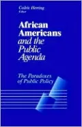 African Americans and the Public Agenda: The Paradoxes of Public Policy