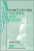 Masculinities, Violence and Culture