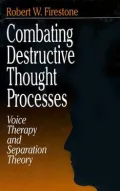 Combating Destructive Thought Processes: Voice Therapy and Separation Theory