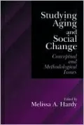 Studying Aging and Social Change: Conceptual and Methodological Issues
