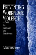 Preventing Workplace Violence: A Guide for Employers and Practitioners
