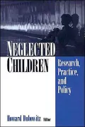 Neglected Children: Research, Practice, and Policy