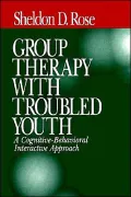 Group Therapy with Troubled Youth: A Cognitive-Behavioral Interactive Approach