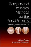 Transpersonal Research Methods for the Social Sciences: Honoring Human Experience