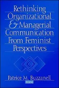 Rethinking Organizational and Managerial Communication from Feminist Perspectives