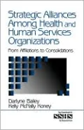 Strategic Alliances Among Health And Human Services Organizations, Vol. 41