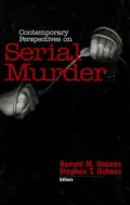 Contemporary Perspectives on Serial Murder