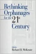 Rethinking Orphanages for the 21st Century