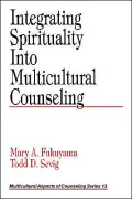 Integrating Spirituality into Multicultural Counseling, Vol. 13