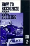 How To Recognize Good Policing: Problems and Issues