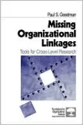 Missing Organizational Linkages: Tools for Cross-Level Research