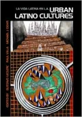 Urban Latino Cultures: La vida latina en LA
