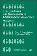 Transgenderism and Intersexuality in Childhood and Adolescence