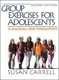 Group Exercises for Adolescents: A Manual for Therapists