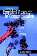 A Guide to Empirical Research in Communication : Rules for Looking