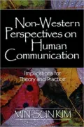 Non-Western Perspectives on Human Communication: Implications for Theory and Practice