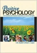 Positive Psychology: The Scientific and Practical Explorations of Human Strengths