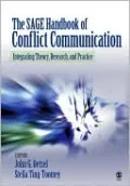The Sage Handbook of Conflict Communication: Integrating Theory, Research, and Practice