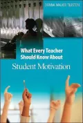 What Every Teacher Should Know about Student Motivation