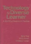 Technology and the Diverse Learner: A Guide to Classroom Practice