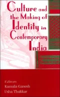 Culture and the making of identity in contemporary India