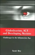 Globalisation, ICT and Developing Nations: Challenges in the Information Age