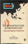 ICT Infrastructure in Emerging Asia: Policy and Regulatory Roadblocks