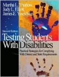 Testing Students with Disabilities: Practical Strategies for Complying with District and State Requirements