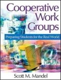 Cooperative Work Groups : Preparing Students for the Real World