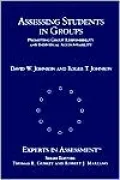 Assessing Students in Groups: Promoting Group Responsibility and Individual Accountability