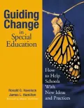 Guiding Change in Special Education How to Help Schools With New Ideas and Practices
