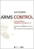 Arms Control: The New Guide to Negotiations and Agreements with New Supplement