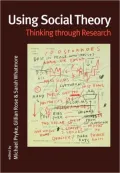 Using Social Theory: Thinking Through Research
