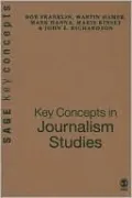 Key Concepts in Journalism Studies