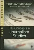 Key Concepts in Journalism Studies