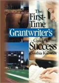 First-Time Grantwriter's Guide To Success