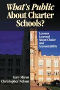 What's Public about Charter Schools? : Lessons Learned about Choice and Accountability