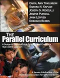 The Parallel Curriculum : A Design to Develop High Potential and Challenge High-Ability Learners