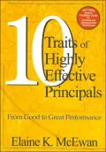 Ten Traits of Highly Effective Principals: From Good to Great Performance
