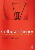 Cultural Theory : Classical and Contemporary Positions