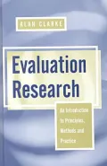 Evaluation Research: An Introduction to Principles, Methods and Practice