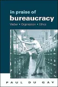 In Praise Of Bureaucracy
