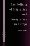 The Politics of Migration and Immigration in Europe