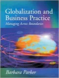 Globalization and Business Practice Managing Across Boundaries