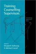 Training Counselling Supervisors: Strategies, Methods and Techniques, Vol. 2