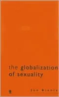 The Globalization of Sexuality