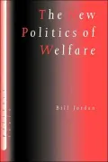 The New Politics of Welfare: Social Justice in a Global Context, Vol. 2